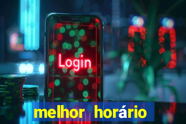 melhor horário para jogar fortune tiger a tarde